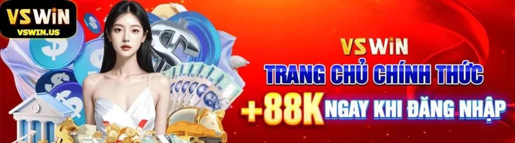 Đăng nhập đầu tại VSwin tặng 88k